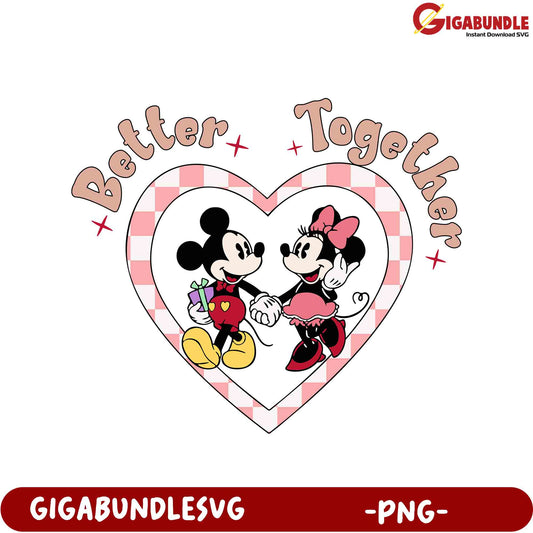 Better Together Cute Mickey and Minnie Heart PNG for Digital Download