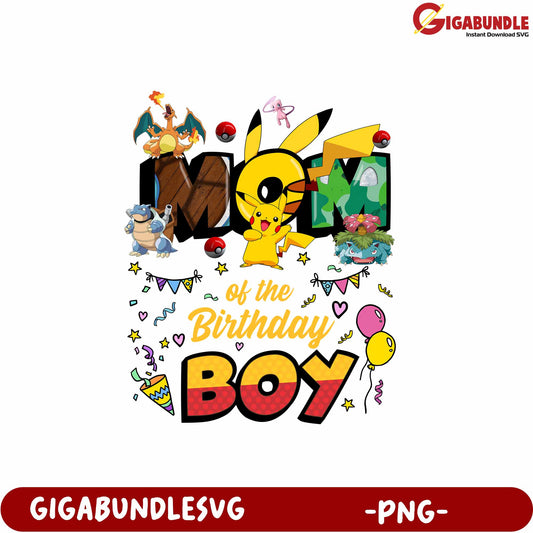 Birthday Boy Pokemon Mom PNG Design for Kids Party Celebration