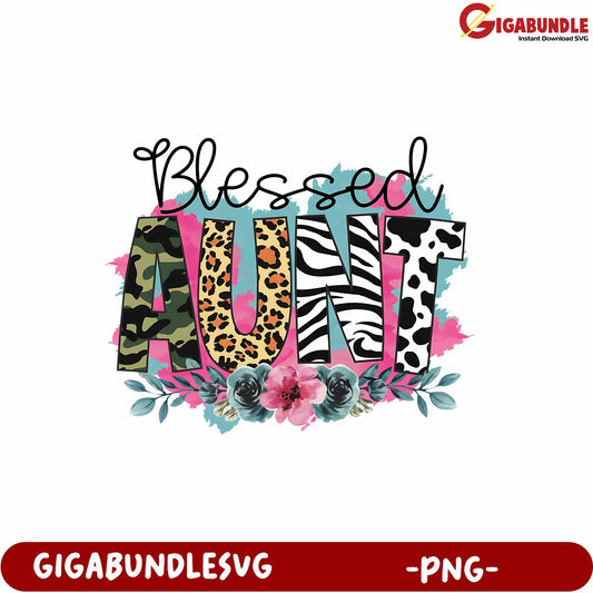 Blessed Aunt Floral Design PNG for Gift and Craft Projects
