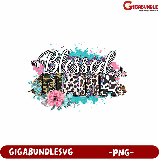 Blessed Mama Colorful Floral Design PNG for Mother's Day Gifts