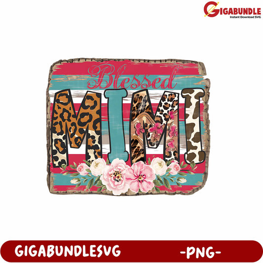 Blessed Mimi Floral Design PNG for Grandmothers and Family Gifts