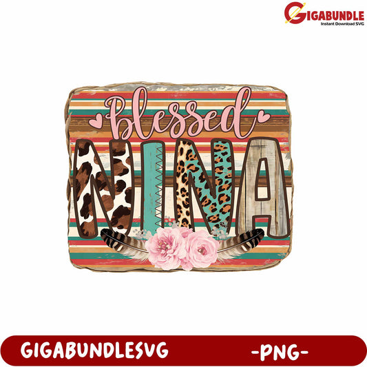 Blessed Nina Rustic Floral Design PNG for Personalized Gifts and Crafts