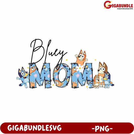 Bluey Mom PNG Design with Cute Cartoon Dogs for Family Fun