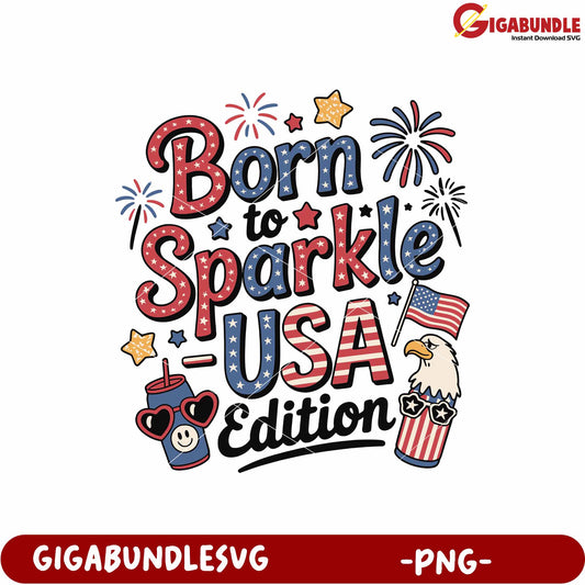 Born to sparkle usa png, usa pride png, patriotic sparkle png