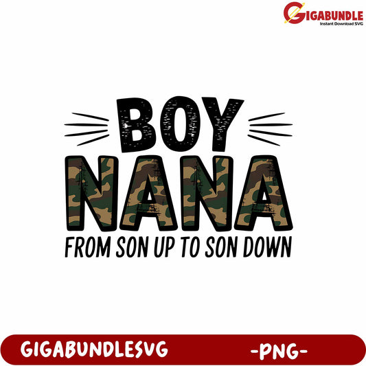 Boy Nana Design From Son Up to Son Down PNG Product for Gifts