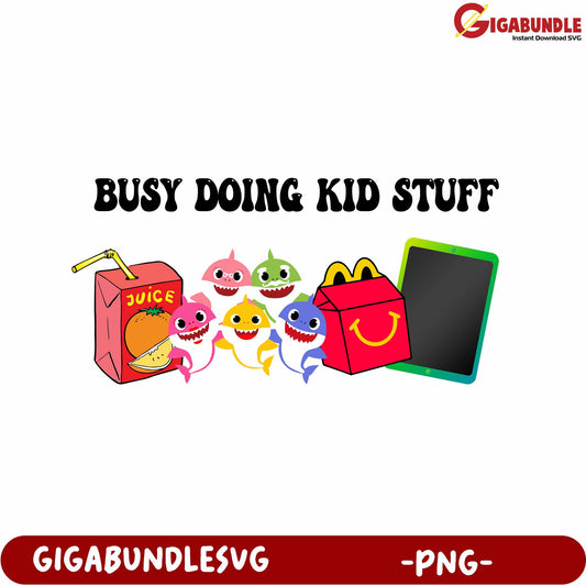 Busy Doing Kid Stuff PNG Design for Fun Children's Activities