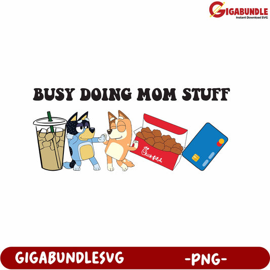 Busy Doing Mom Stuff Cute Dog PNG Clipart for Fun Moments