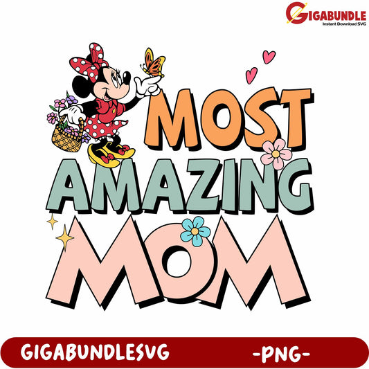 Charming Most Amazing Mom PNG Design with Minnie Mouse Theme