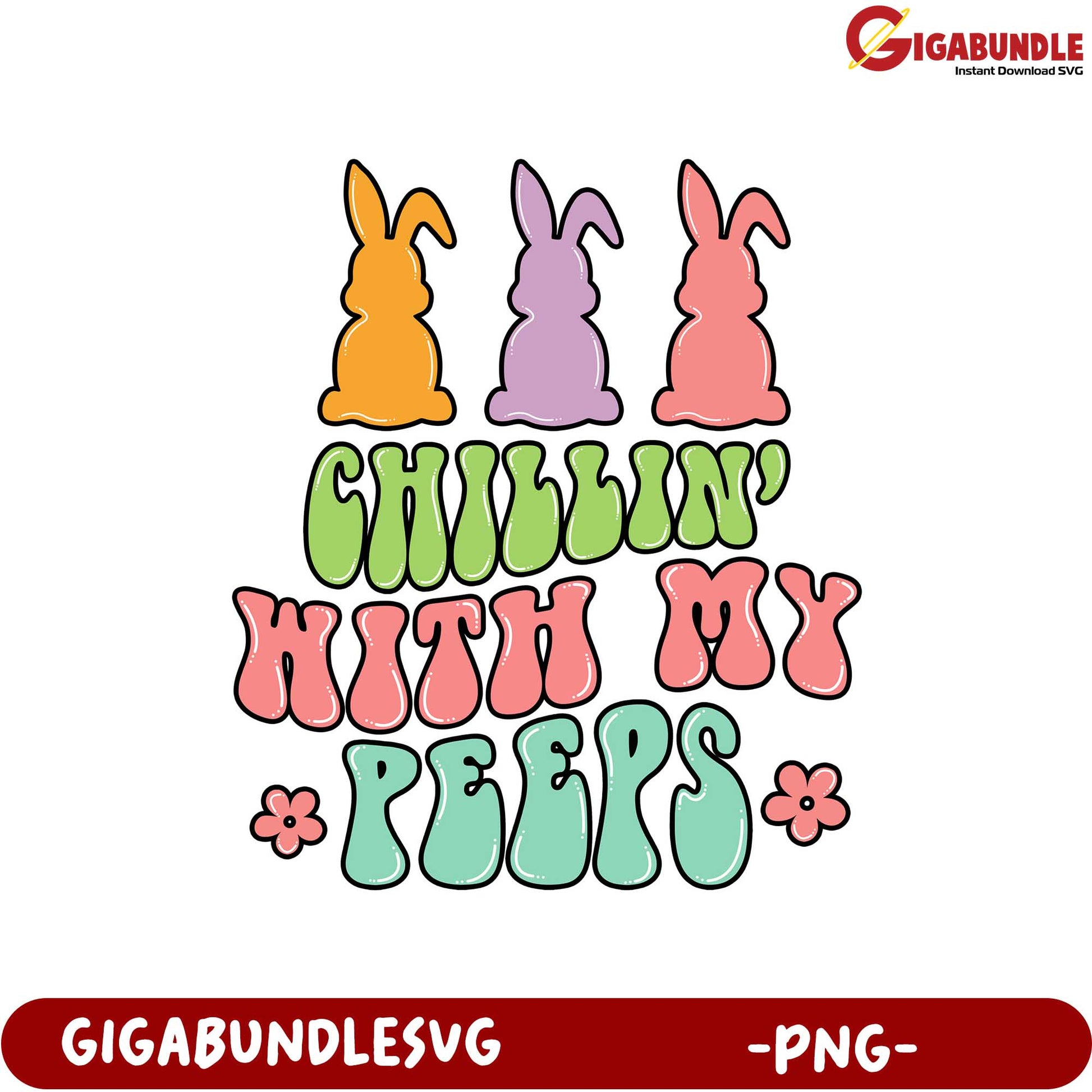 Chillin' with My Peeps PNG Design for Spring and Easter Crafts