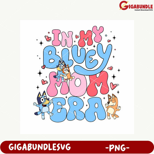 Colorful Bluey Mom Era PNG Art for Kids Decor