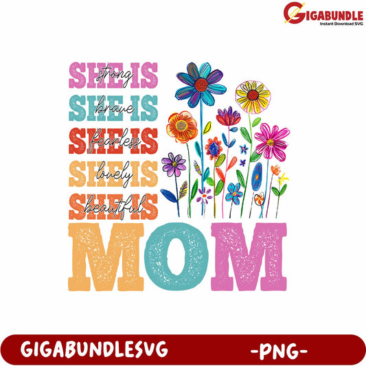 Colorful Floral Mom Design with Inspiring Words for PNG Products