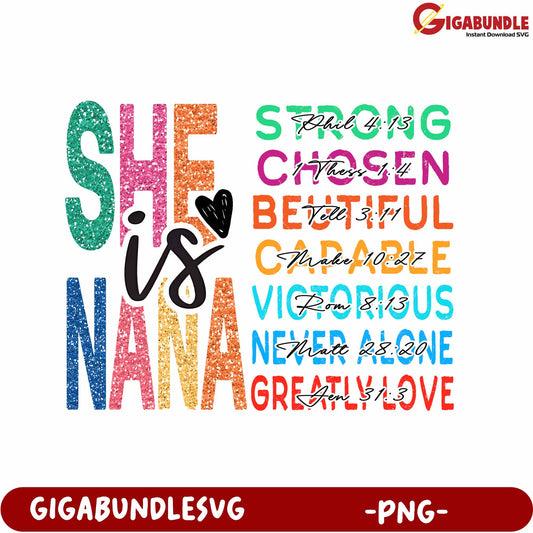 Colorful PNG Design She is Nana Inspirational Quotes Art