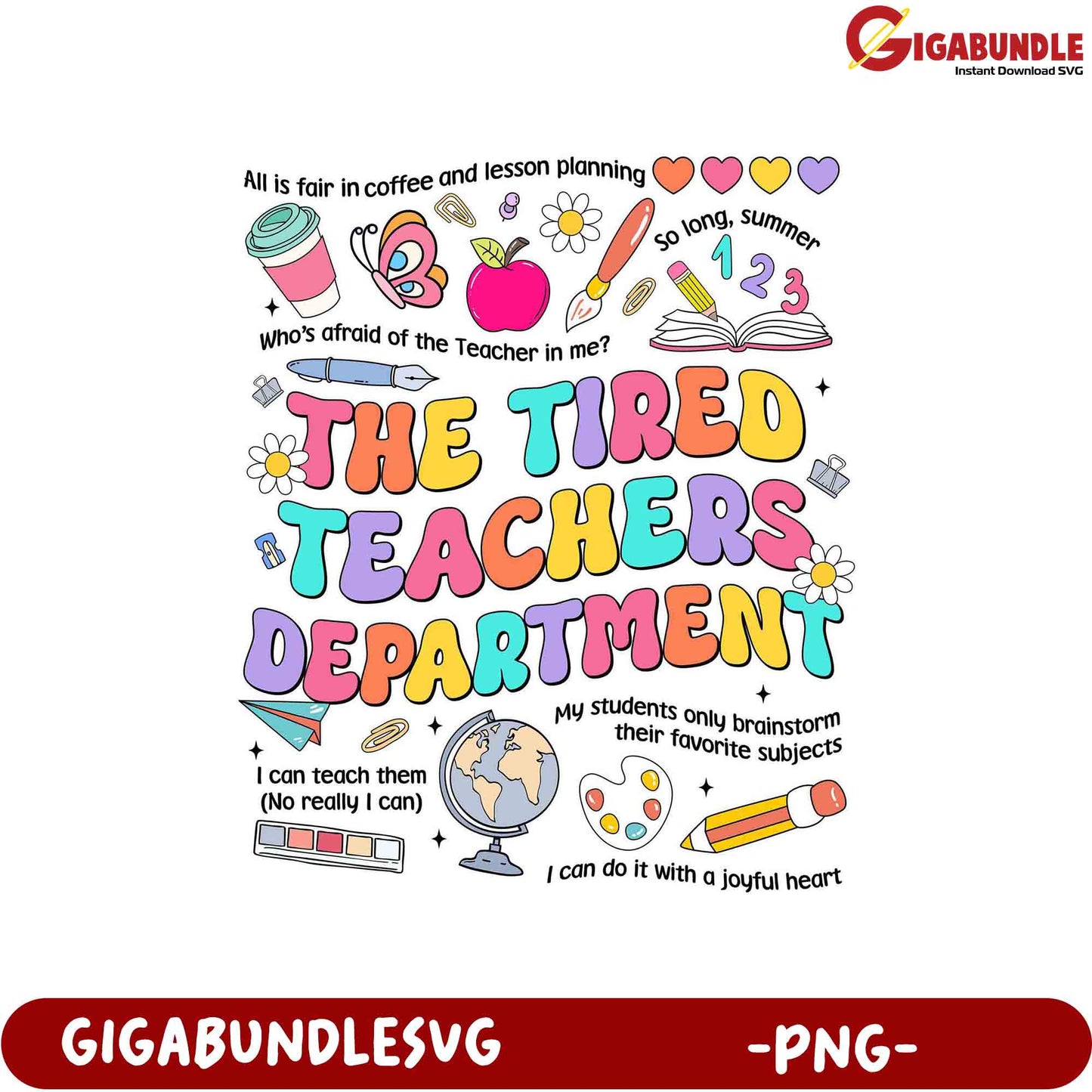 Colorful PNG Design for Tired Teachers Department