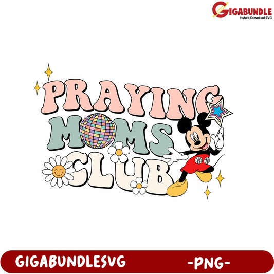 Colorful Praying Moms Club PNG with Mickey Mouse Design
