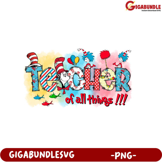 Colorful Teacher of All Things PNG Design for Fun Gifts