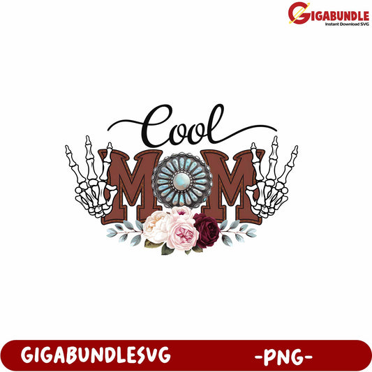 Cool Mom Skeleton Floral Design PNG for Unique Gifts and Crafts