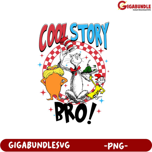 Cool Story Bro! Dr. Seuss Inspired PNG Design for Fun Decor