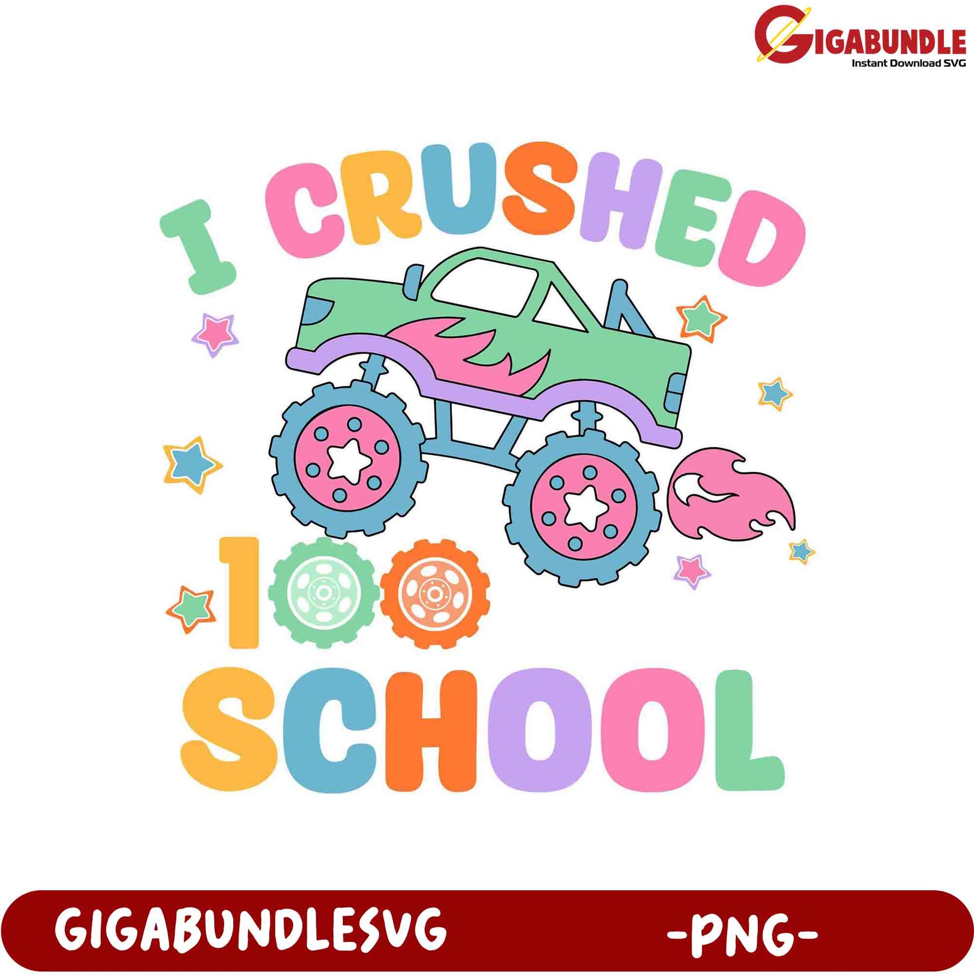 Cool 'I Crushed 100 School' Monster Truck PNG Design