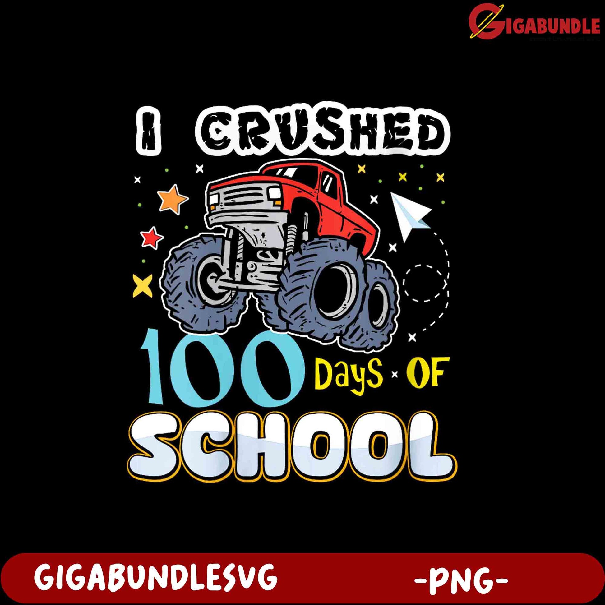 Crushed 100 Days of School Monster Truck PNG Design