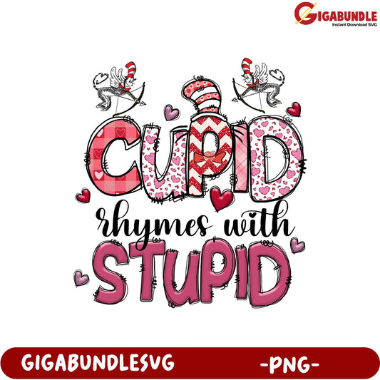 Cupid Rhymes with Stupid PNG Design for Valentine's Day