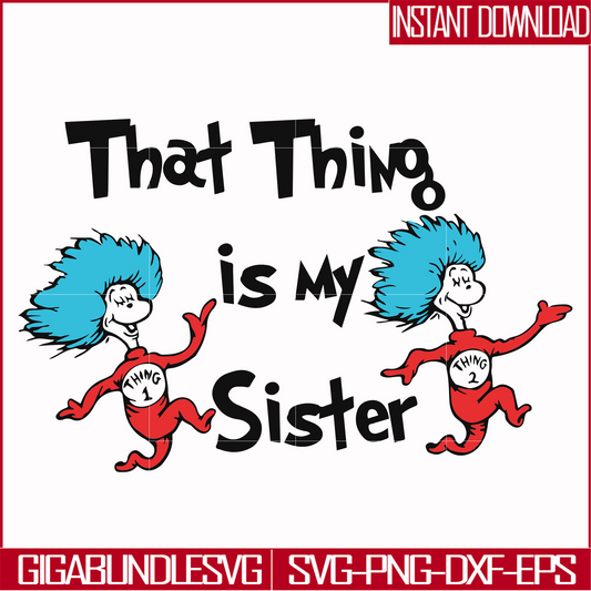 DR000111-That thing is my sister svg, png, dxf, eps file DR000111