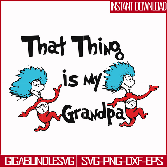DR000117-That thing is my grandpa svg, png, dxf, eps file DR000117