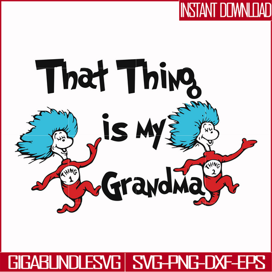 DR000118-That thing is my grandma svg, png, dxf, eps file DR000118