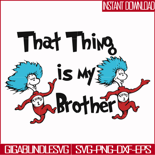 DR000121-That thing is my brother svg, png, dxf, eps file DR000121