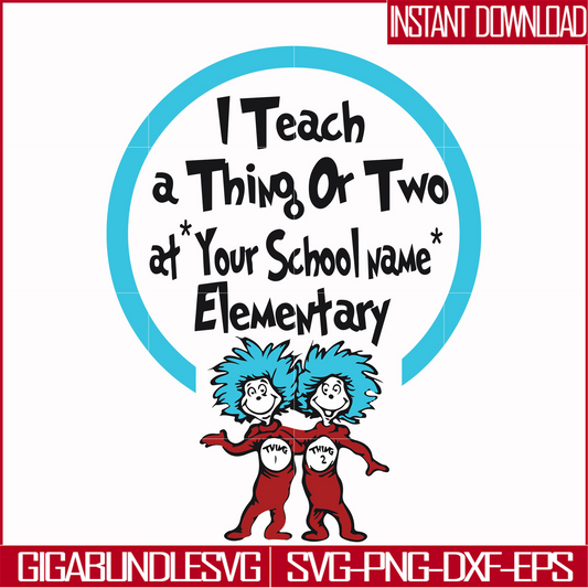 DR000164-I teach a thing or two at your school name elementary svg, png, dxf, eps file DR000164