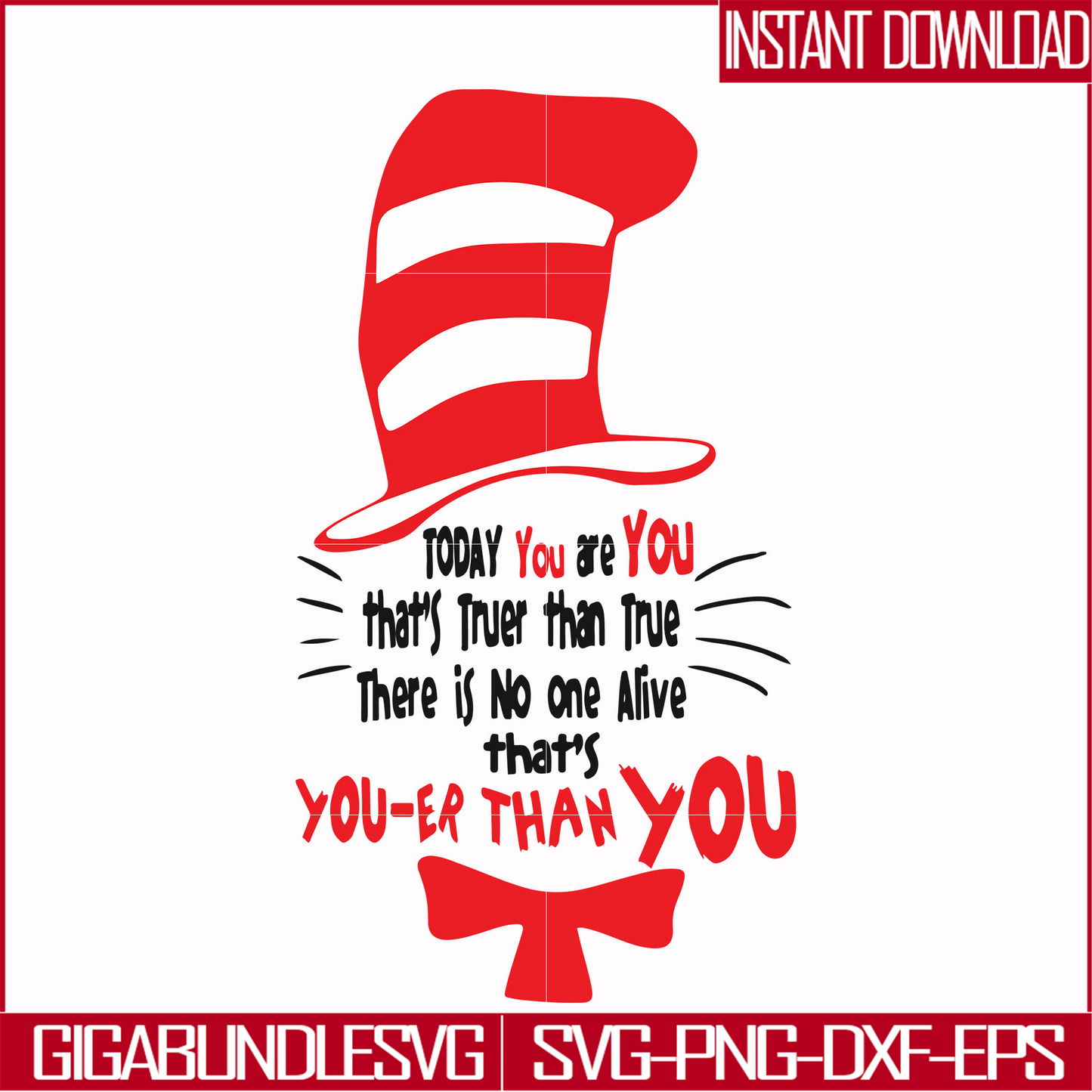 DR00017-Today you are you that's truer than true there is no one alive that's you-er than you svg, png, dxf, eps file DR00017