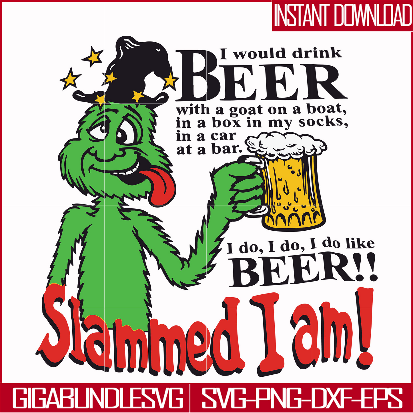 DR00028-I would drink beer with a goat on a boat in a box in my socks in a car at a bar I do I do like beer slammed I am svg, png, dxf, eps file DR00028