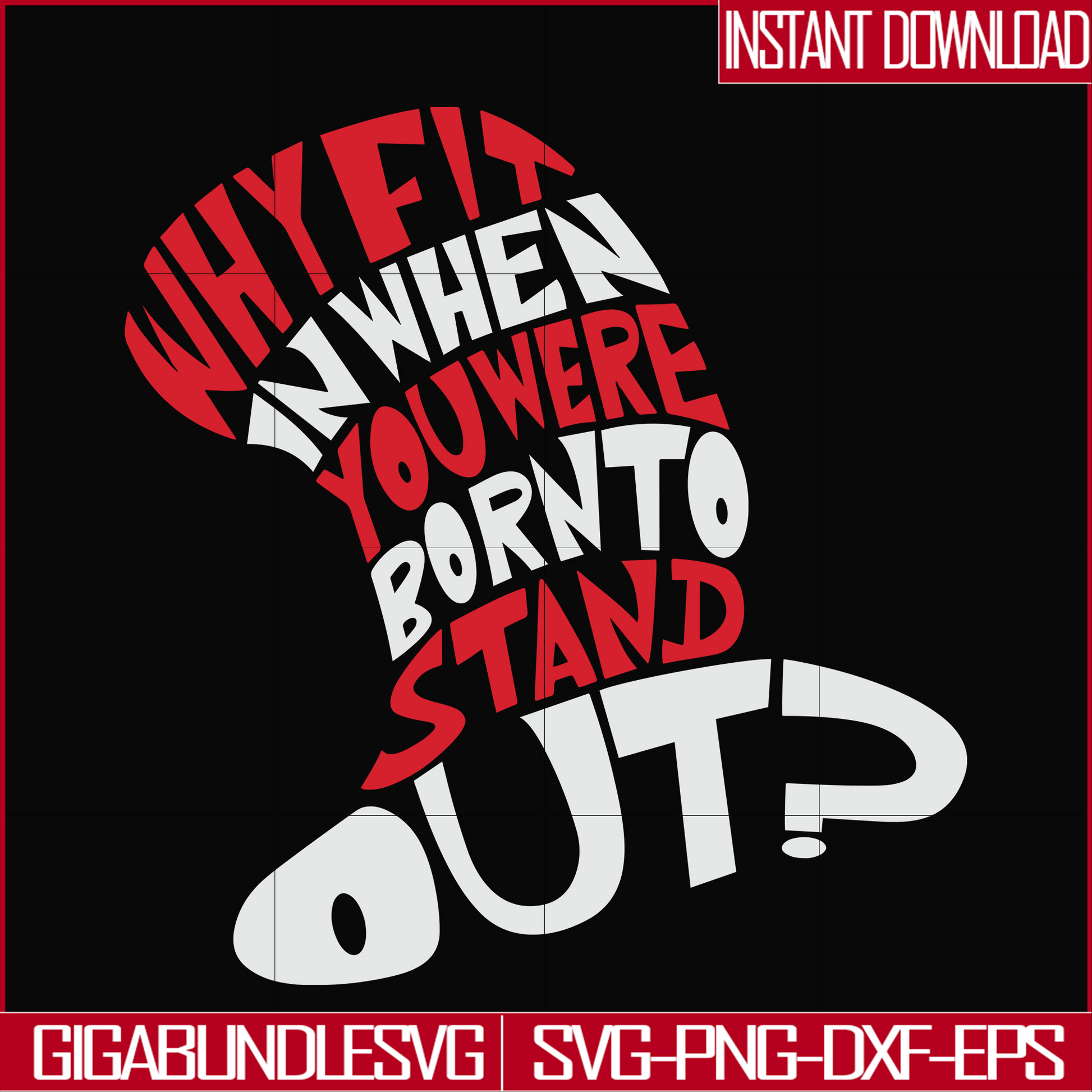 DR00031-Why fit in when you were born to standout svg, png, dxf, eps file DR00031