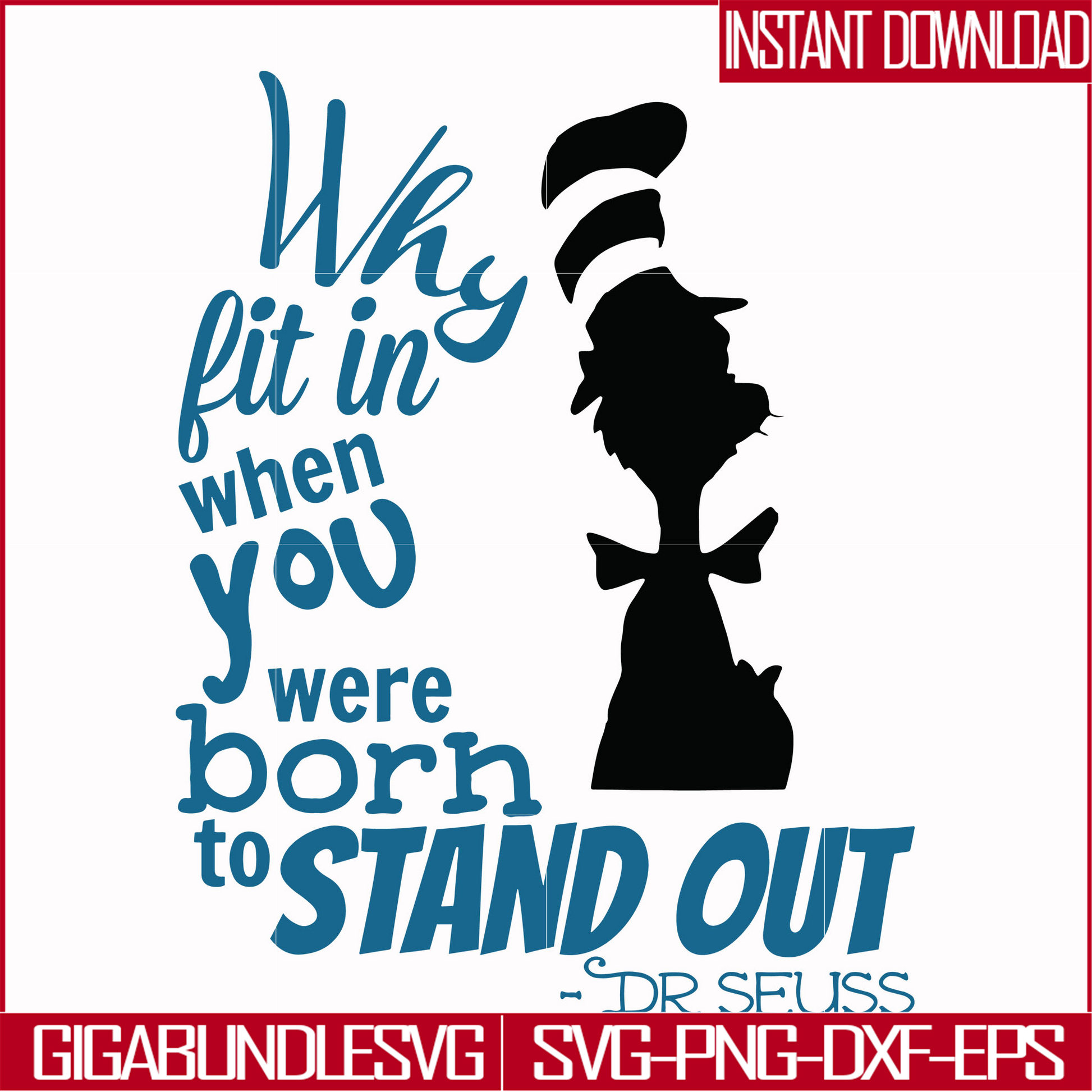 DR00032-Why fit in when you were born to standout svg, png, dxf, eps file DR00032