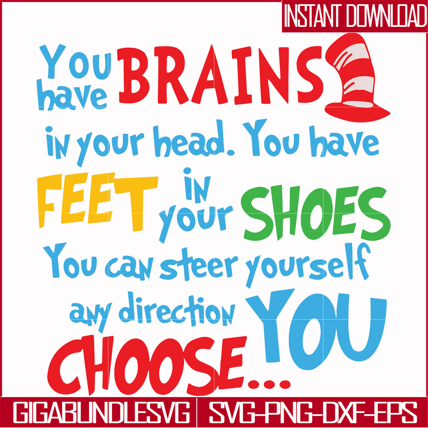 DR00035-You brains have in your head you have feet in your shoes you can steer yourself any direction you choose svg, png, dxf, eps file DR00035
