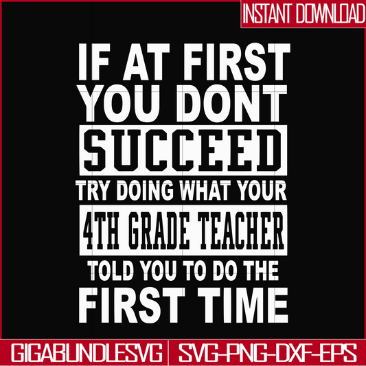 DR0005-If at first you don't succeed try doing what your 4th grade teacher told you to do the first time svg, png, dxf, eps file DR0005