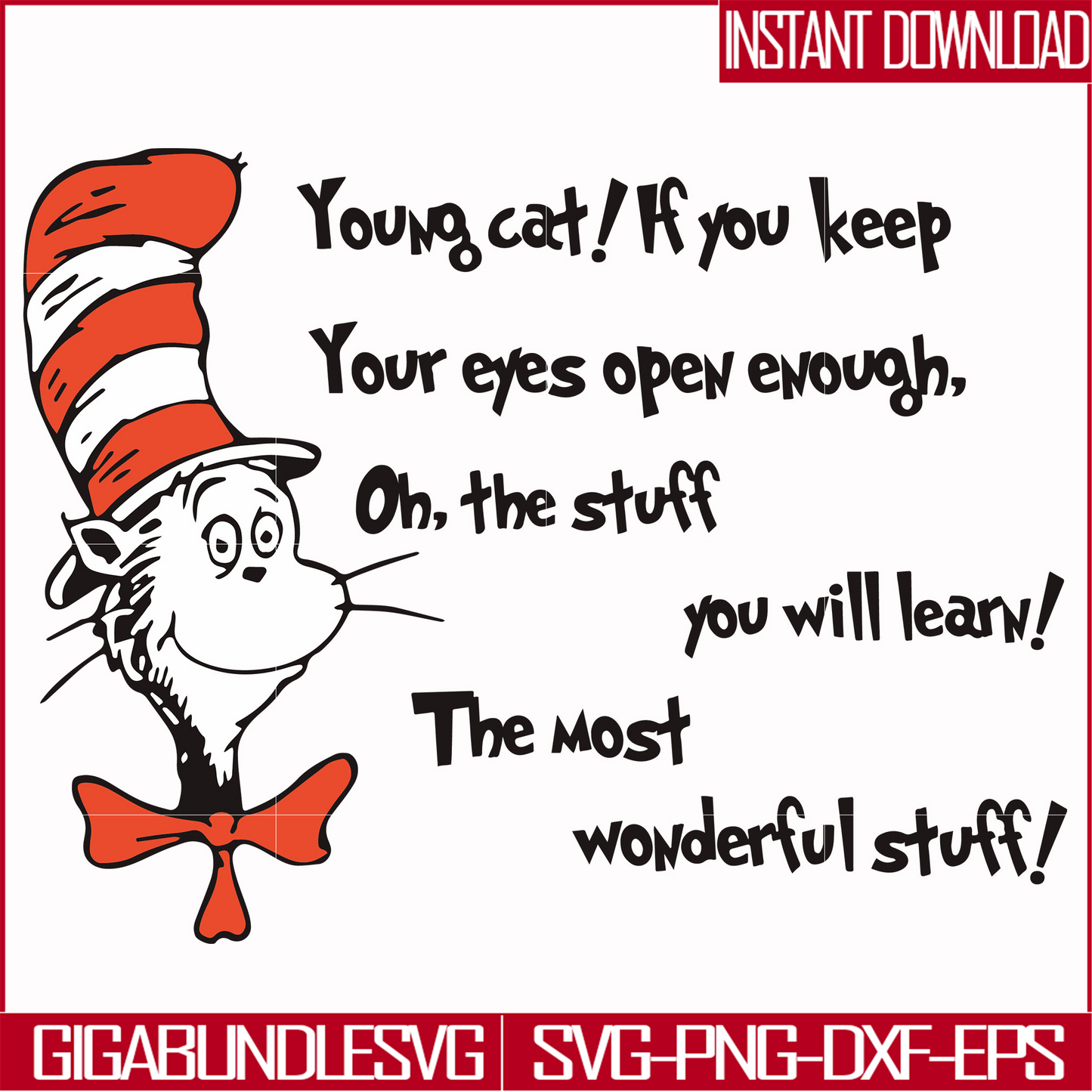DR00055-Young cat! If you keep your eyes open enough, oh, the stuff you will learn the most wonderful stuff svg, png, dxf, eps file DR00055