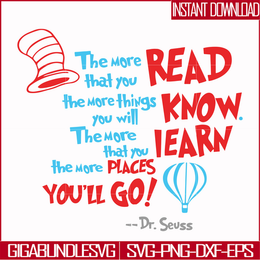 DR00070-The more that you read the more things you will know the more that you learn the more places you'll go svg, png, dxf, eps file DR00070