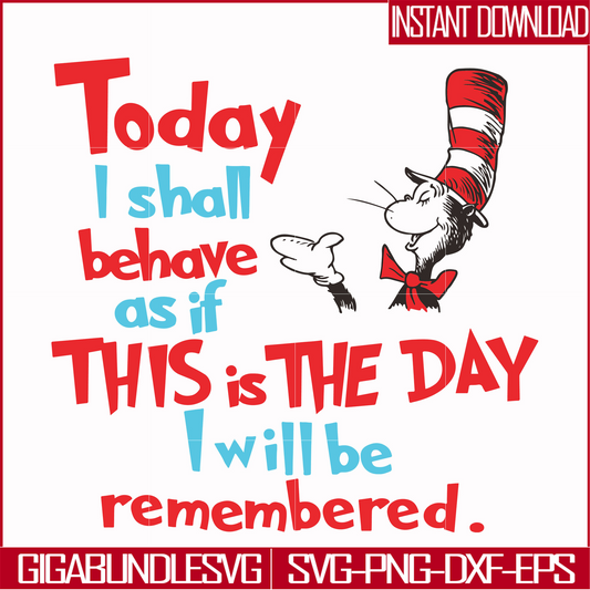 DR00080-Today I shall behave as if this is the day I will be remembered svg, png, dxf, eps file DR00080