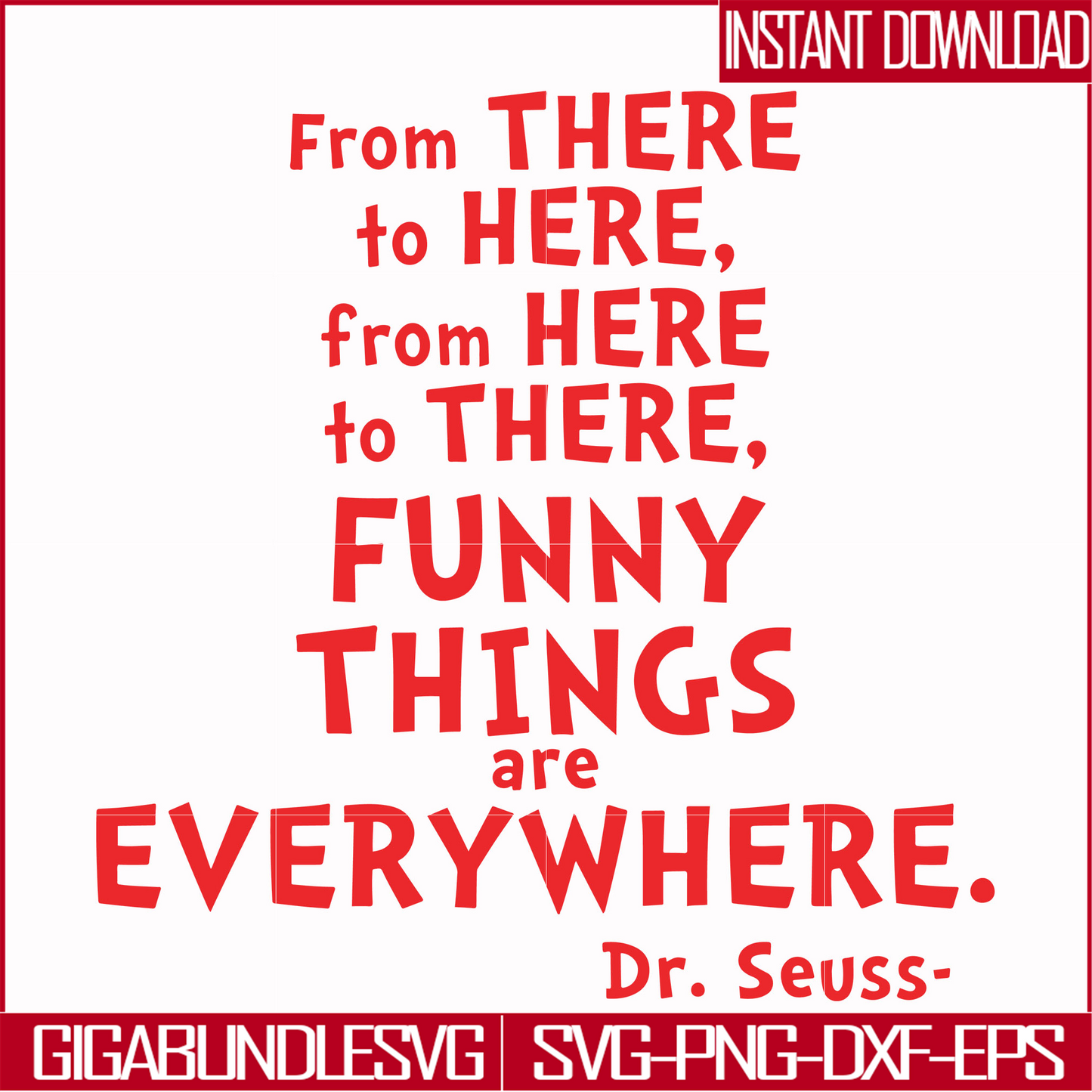 DR00085-From there to here from here to there funny things are everywhere svg, png, dxf, eps file DR00085