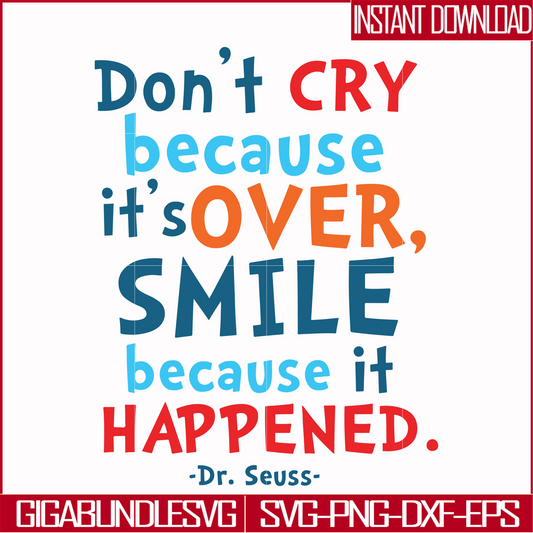 DR00087-Don't cry because it's over smile because it happened svg, png, dxf, eps file DR00087