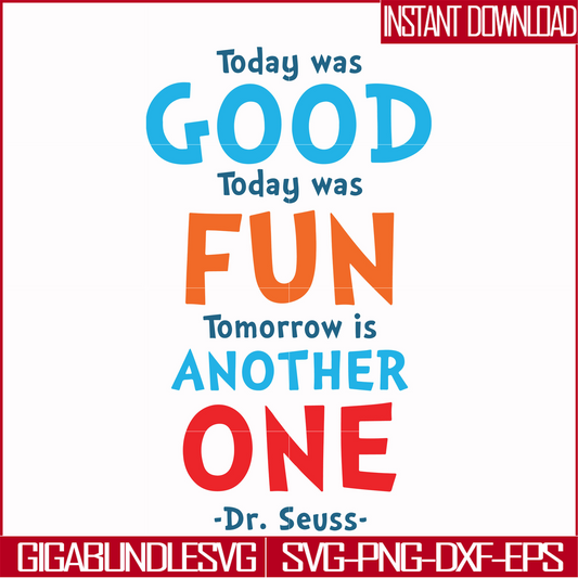 DR00095-Today was good today was fun tomorrow is another one svg, png, dxf, eps file DR00095