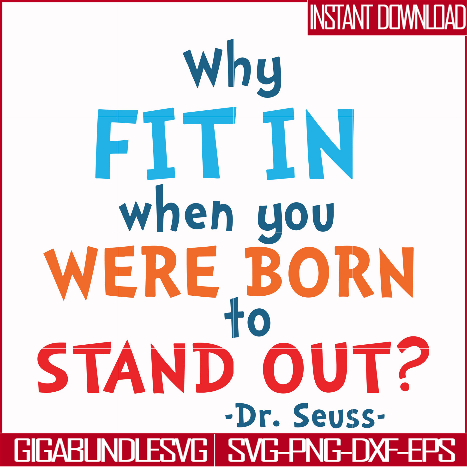 DR00096-Why fit in when you were born to stand out svg, png, dxf, eps file DR00096