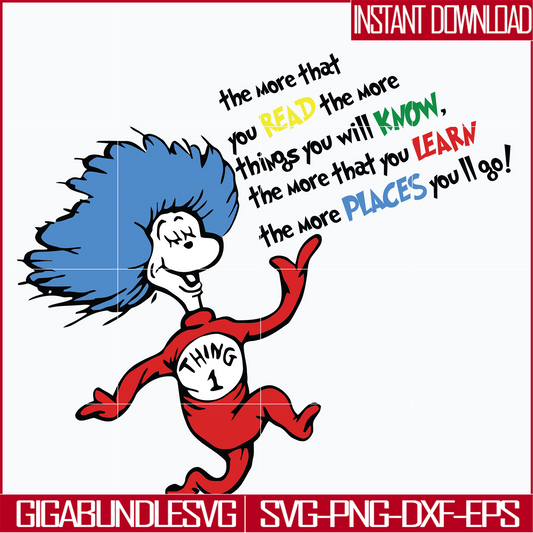 DR0302214-The more that you read, the more things you will know, the more that you learn, the more places you'll go svg, dr seuss svg, png, dxf, eps digital file DR0302214