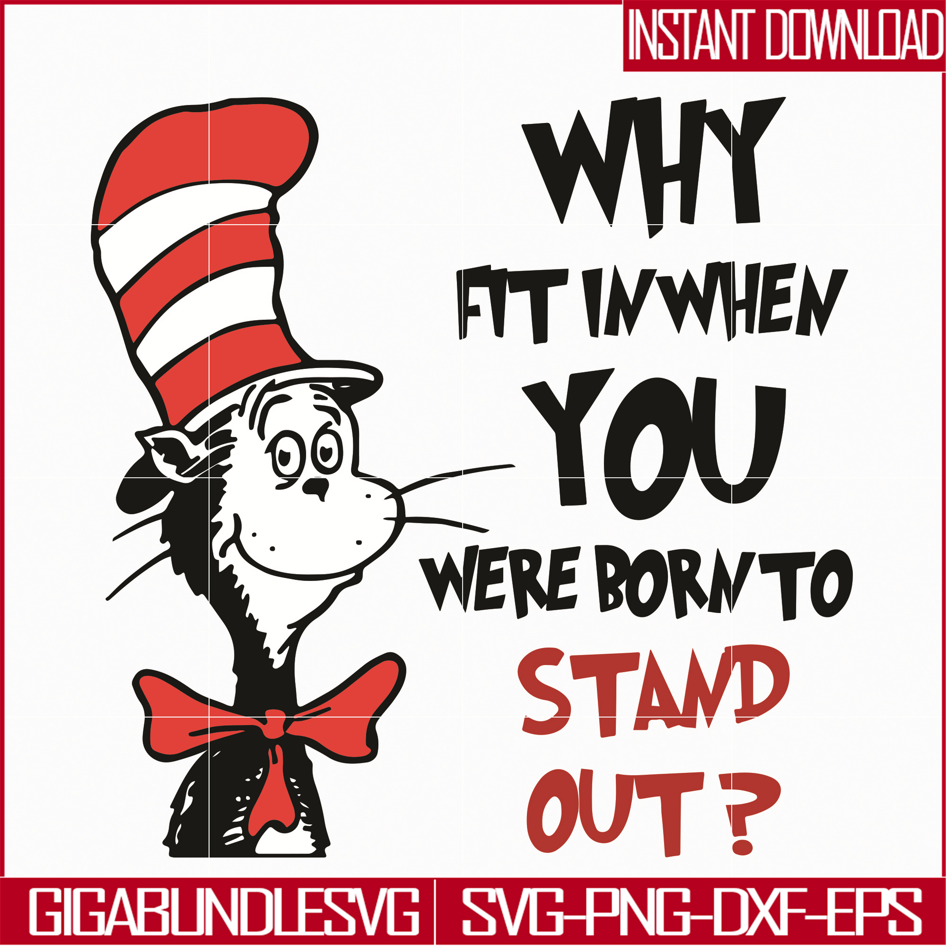 DR0501211-Why fit in when you where born to stand out svg, quotes dr seuss svg, Cat in the hat svg, dr svg, png, dxf, eps digital file DR0501211