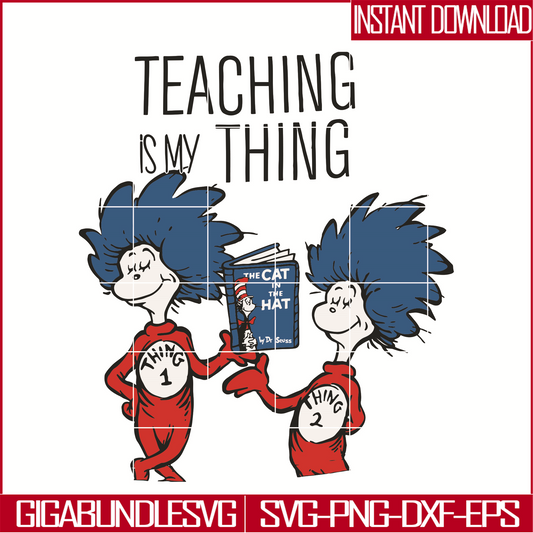 DR05012112-Teaching is my thing svg , The cat in the hat by dr seuss svg, dr svg, png, dxf, eps digital file DR05012112