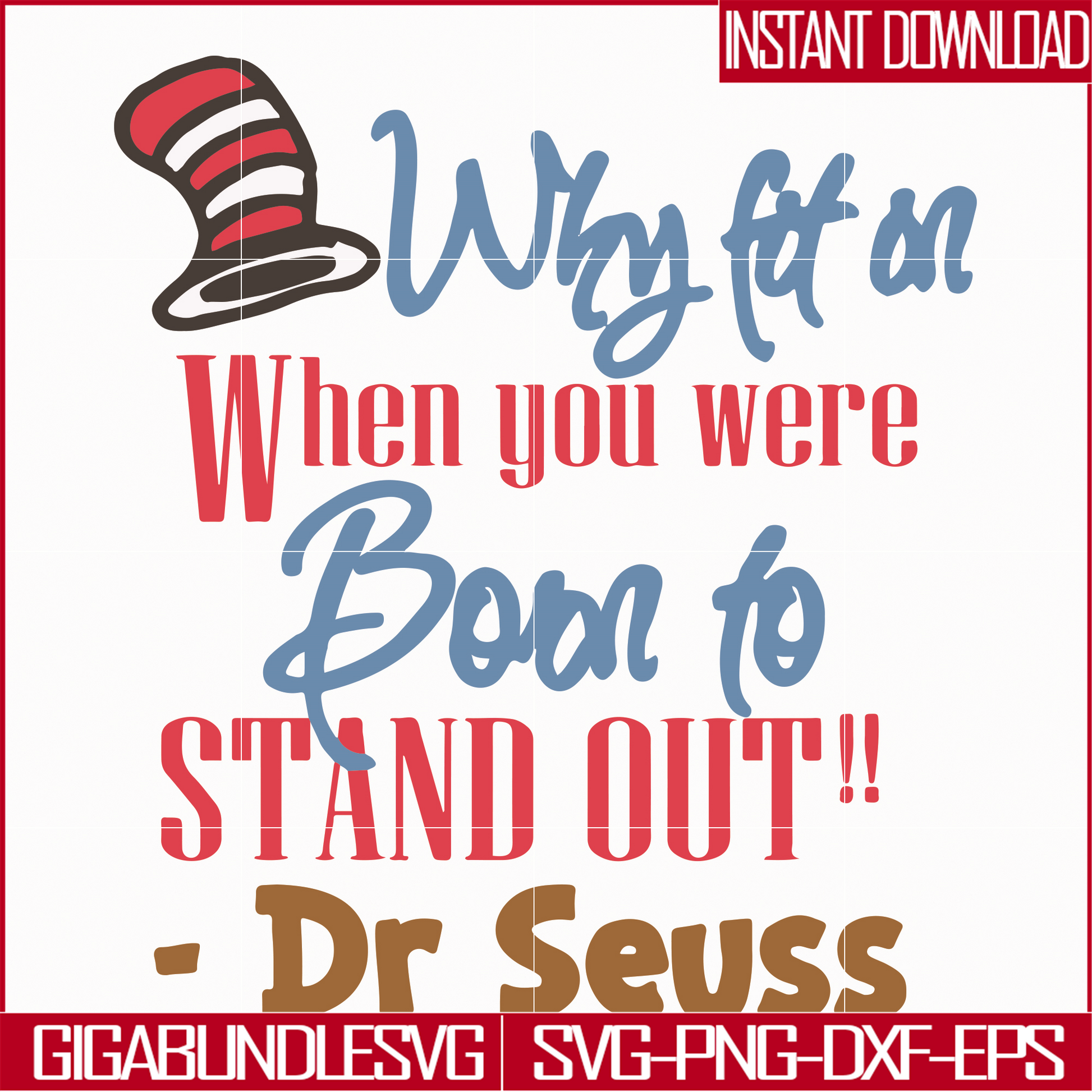 DR05012115-Why fit in when you were born to stand out svg, Dr. Seuss Quote svg, dr svg, png, dxf, eps digital file DR05012115