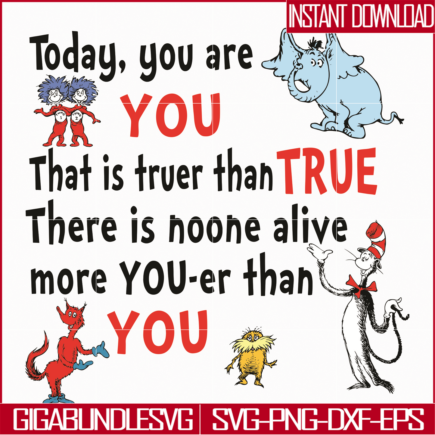 DR05012135-Today You Are You That Is Truer Than True svg, Dr. Suess svg, Read Across America svg, dr svg, png, dxf, eps file DR05012135