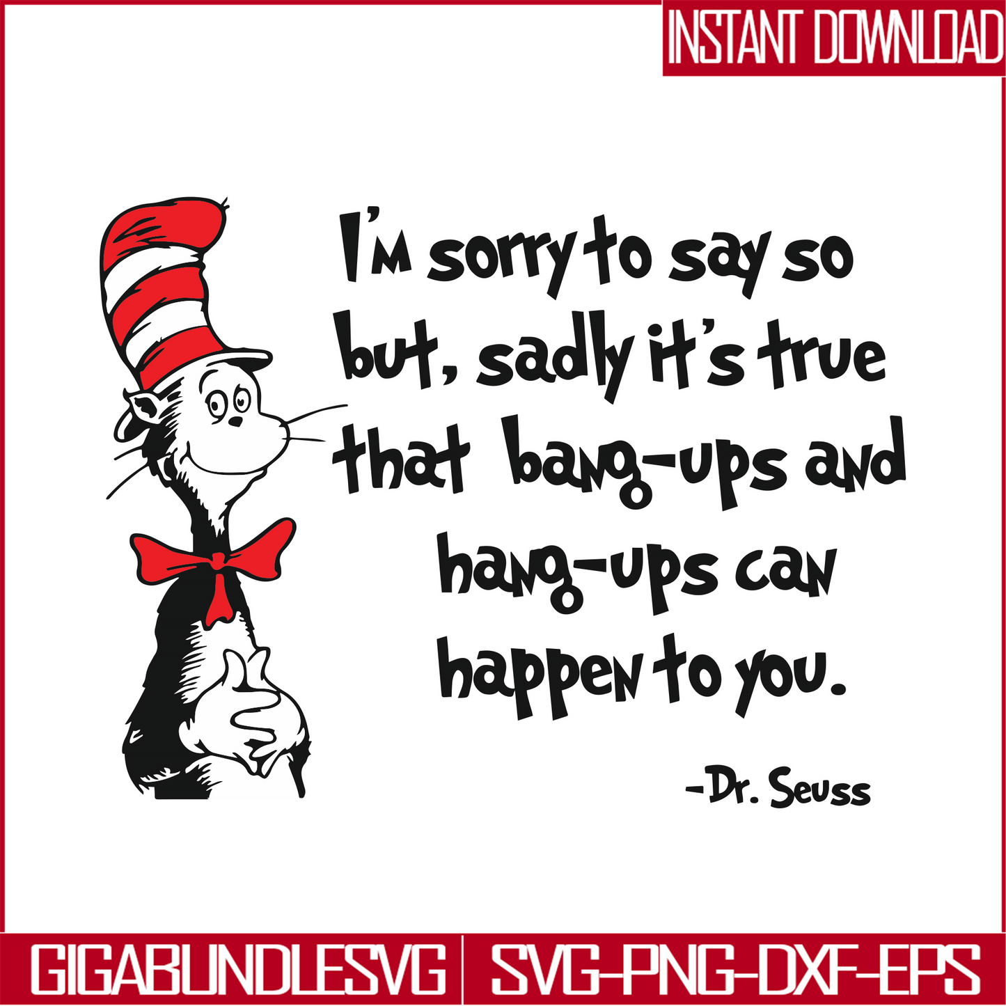 DR05012143-I am sorry to say so but, sadly it is true that bang-ups and hang-ups can happen to you dr seuss svg, dr seuss svg, dr svg, png, dxf, eps file DR05012143