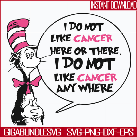 DR05012147-I do not like cancer here or there svg , i do not like cancer any where svg, dr seuss svg, The cat in the hat svg, dr svg, png, dxf, eps file DR05012147