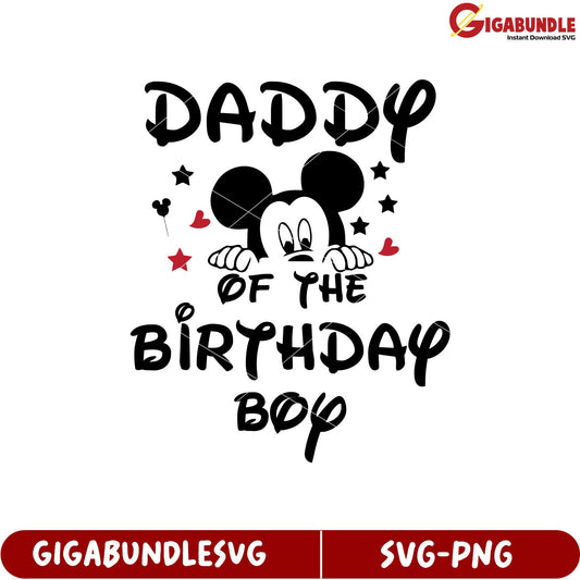 Daddy of the Birthday Boy SVG Design with Mickey Mouse Theme for Celebrations